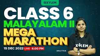 CLASS 6 - Malayalam II  | MEGA MARATHON | Christmas Special Live | Xylem Class 6
