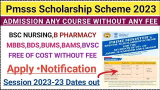 Pmsss Registration 2023-24 Dates | Scholarship Scheme 2023|Bsc Nursing BVSC MBBS BDS free of cost.