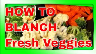 How to Blanch Fresh Vegetables for Freezing EASY Tip!