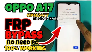 Oppo A17 (CPH2477) FRP bypass | No need PC 100% working Android 12/13 latest security patch