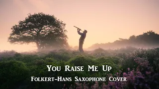 You Raise Me Up  I  Folkert-Hans  I   Saxophone Cover   I   4K quality