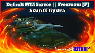Stunts hydra basic by DZEKO - MTA SA - Default MTA Server || Freeroam [P]