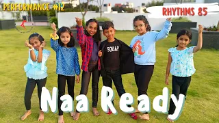 Naa Ready kids dance-Rhythms 85