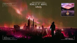 Rewildz ft. MERYLL - Infinity [HQ Edit]