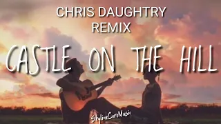Castle On The Hill - Chris Daughtry Remix (Lyrics) - Masked Singer Rottweiler - America_s Got Talent