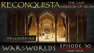 Reconquista - The Last Kingdom of Islam - Part 4 The Golden Age