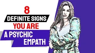8 Definite Signs You Are a Psychic Empath