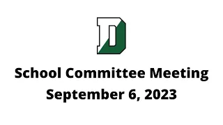 Duxbury Public Schools: School Committee Meeting - September 6, 2023