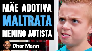 Mãe Adotiva MALTRATA Menino Autista | Dhar Mann