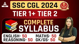 SSC CGL Syllabus 2024 | SSC CGL Tier 1+ Tier 2 Complete Syllabus Discussion