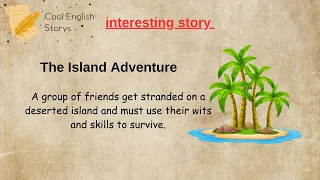 Learn english through story level 1 🔥 | The Island Adventure | English story for listening