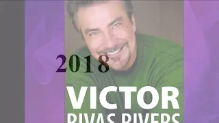 Victor Rivers - From Baby to 67 Year Old