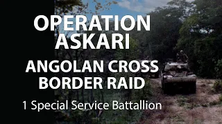 Operation Askari a Combat Mission Deep Into Angola