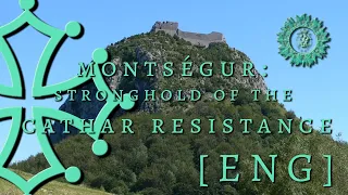 Montségur: stronghold of the Cathar resistance [ENGLISH version]