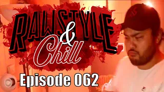 Rawstyle & Chill | Episode 062