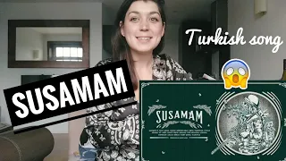 SUSAMAM REACTION | Turkish Song | Saniser