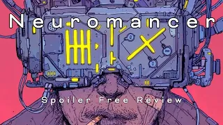 Neuromancer by William Gibson | Spoiler Free Review