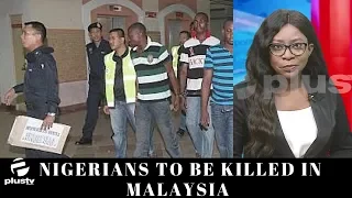 Death Row: Nigerians To Be Killed In Malaysia