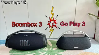 Soundtest JBL BOOMBOX 3 v/s GO PLAY 3 • Who Win ??? | Test Thực Tế