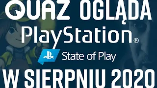 quaz ogląda PlayStation: State of Play w sierpniu 2020