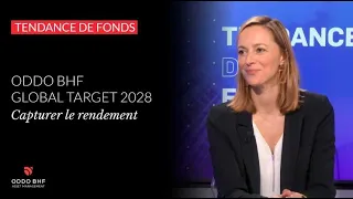 ODDO BHF Global Target 2028 : capturer le rendement