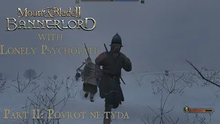 Mount & Blade: Bannerlord Часть ІI : Поворот не туда