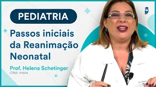 PEDIATRIA - Passos iniciais da Reanimação Neonatal