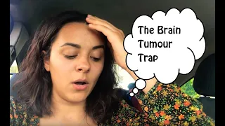 The Brain Tumour Trap | Health Anxiety