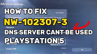How To Fix PS5 Error NW-102307-3 DNS Server Can’t Be Used PlayStation 5