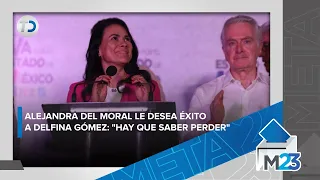 Alejandra Del Moral reconoce derrota frente a Delfina Gómez: “Hay que saber perder”