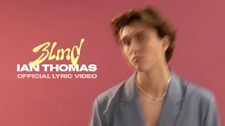 Ian Thomas - Blind (Official Lyric Video)