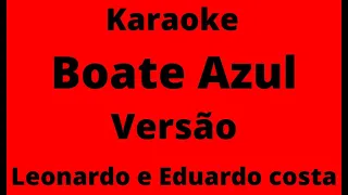 (karaokê/playback) Boate Azul Versão cabaré Leonardo e Eduardo Costa