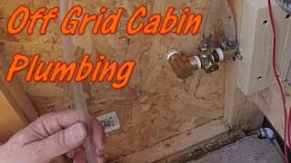 Off Grid water | Cabin Plumbing