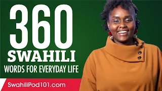 360 Swahili Words for Everyday Life - Basic Vocabulary #18