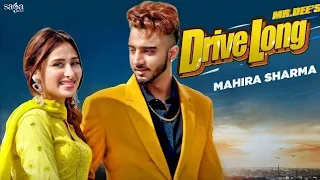 Drive Long - Mr.Dee | Mahira Sharma | Western Penduz | New Punjabi Songs 2020 | Saga Music