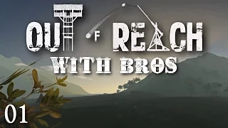 Out Of Reach with Bros - E01 : Lost In The Dark. (Let's Play / Co-Op)