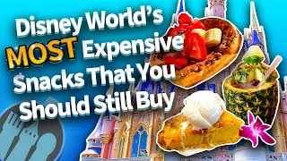 Disney World’s MOST Expensive Snacks, That You Should Still Buy