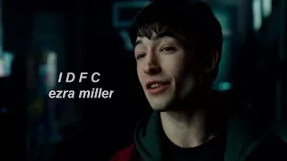 Idfc || Ezra Miller