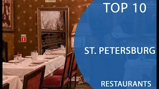 Top 10 Best Restautrants to Visit in Saint Petersburg | Russia - English