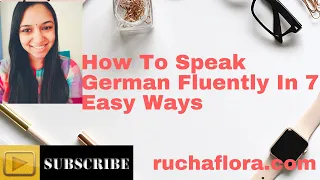 How To Speak German Fluently In 7 Ways #stayhome and #learn #withme #german #fluent