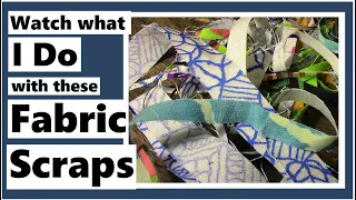 Watch What I Do With These Fabric Scraps - Shreds From My Trash