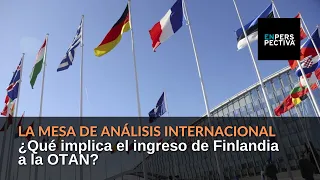 ¿Qué implica el ingreso de Finlandia a la OTAN?