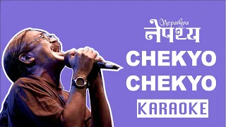 Chekyo Chekyo - Nepali Karaoke - Creative Brothers