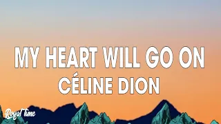 Céline Dion - My Heart Will Go On (Lyrics)