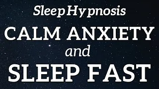 Calm Anxiety Instantly and Sleep Fast - Sleep Hypnosis with Rain Sounds