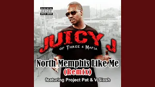 North Memphis Like Me (feat. Project Pat & V Slash)
