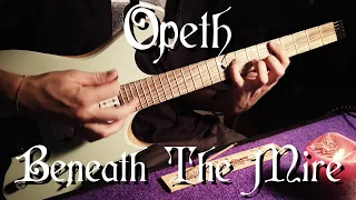 Opeth - Beneath The Mire (Guitar Cover/Playthrough)