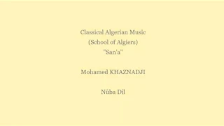 Mohamed KHAZNADJI - Nûba Dil  | محمد خزناجي - نوبة في طبع الذيل