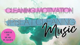 2021 UPBEAT CLEANING MUSIC PLAYLIST