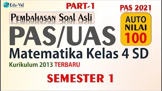 Soal PAS/UAS Matematika Kelas 4 SD Semester 1 2021 [PART-1]